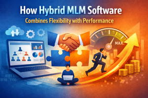 How Hybrid MLM Software Combines Flexibility with Performance | Best MLM Software 2026