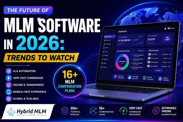 The Future Of MLM Software In 2026: Trends, Features & Best Solutions